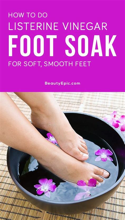 How To Do Listerine Vinegar Foot Soak For Soft Smooth Feet Smooth Feet Foot Soak Foot Soak