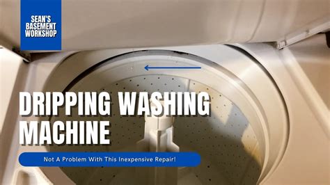 Dripping Washing Machine Water In The Drum When Washing Machine Is