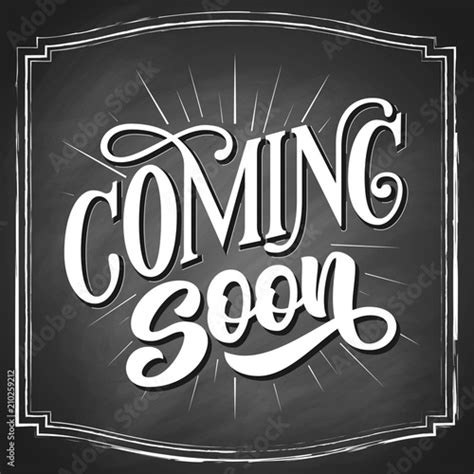 Coming Soon Brush Hand Lettering On Black Chalkboard Background