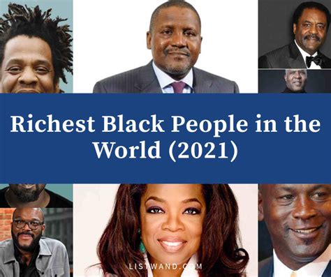 Black Billionaires Top 15 Richest Black People In The World 2021