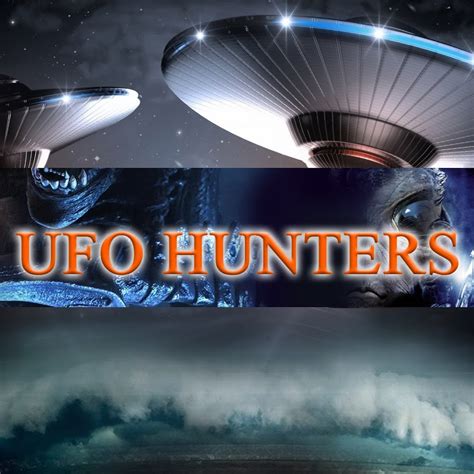 Ufo Hunters Youtube