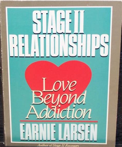 Stage Ii Relationships Love Beyond Addictions By Earnie Larsen Ebay