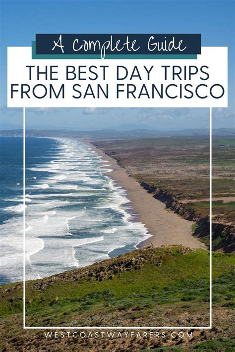The 14 Best Day Trips From San Francisco California A Complete Guide