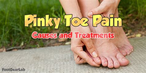 Pinky Toe Pain Identifying Its Causes And Treatment Options