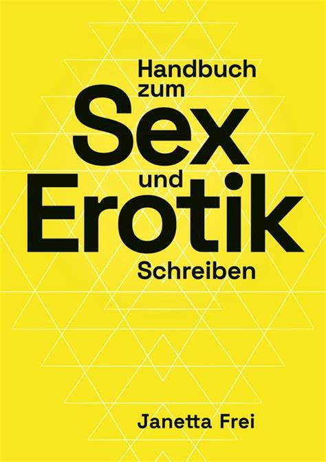 handbuch zum sex und erotik schreiben ebook janetta frei 9783757876425 boeken bol