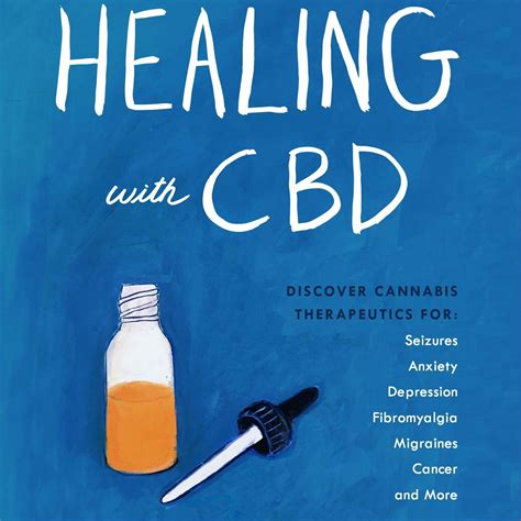 Healing With Cbd How Cannabidiol Can Transform Your Health Without The