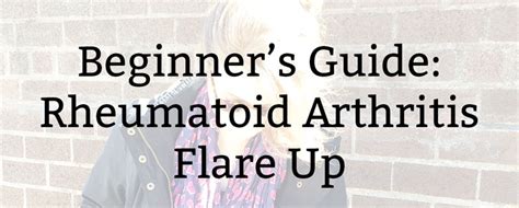 Beginners Guide Rheumatoid Arthritis Flare Up Kate The Almost Great