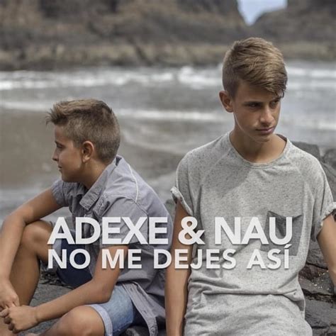 Adexe And Nau No Me Dejes Así Lyrics Genius Lyrics