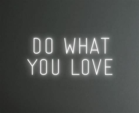 Do What You Love Neon Sign Izulights