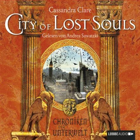 City Of Lost Souls Chroniken Der Unterwelt 5 Hörbuch Download