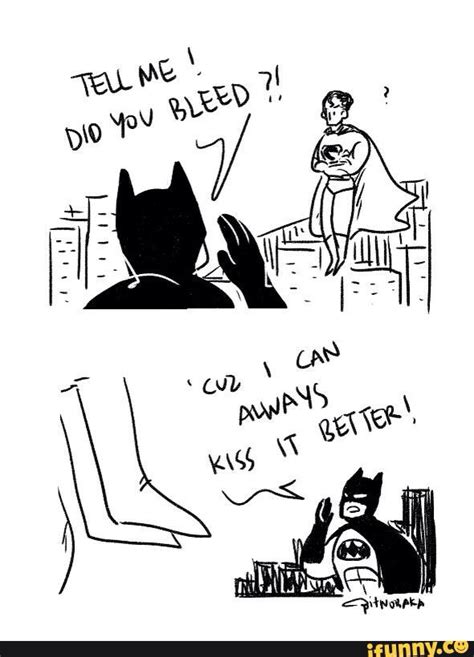 a comic strip with the caption tell me did you bleed cuz i can always kiss it better