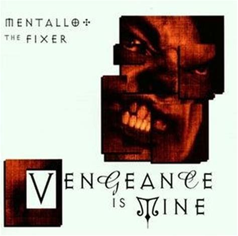 Vengeance Is Mine Mentallo And The Fixer Amazonit Cd E Vinili