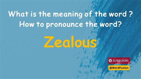 What Is The Meaning Of The Word Zealous With Examples How To