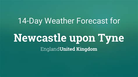 Newcastle Upon Tyne England United Kingdom 14 Day Weather Forecast