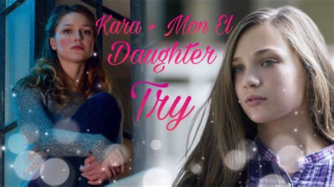 kara and mon el daughter part 3 try ️ au youtube