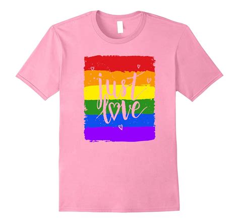 Rainbow Lesbian Gay Pride Lgbt Just Love T Shirt 4lvs 4loveshirt