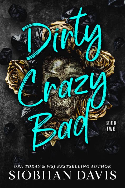 Dirty Crazy Bad Book Two Dirty Crazy Bad 2 By Siobhan Davis