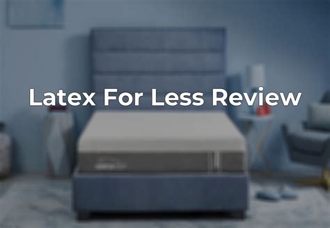 Latex For Less Review Is This Mattress Worth The Investment Ella And Otto