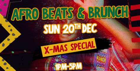 Afrobeats N Brunch Xmas Special Waterloo London Brunch Reviews