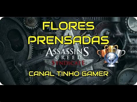Assassin S Creed Syndicate FLORES PRENSADAS HENRY GREEN YouTube