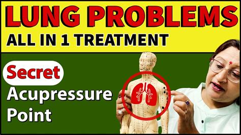 Any Lungs Problem Solution Secret Acupressure Point Lung Diseases