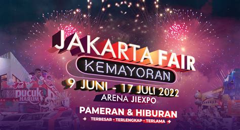 Harga Tiket Masuk Prj Juli 2022 Lihat Jadwal Konser Pekan Raya Jakarta