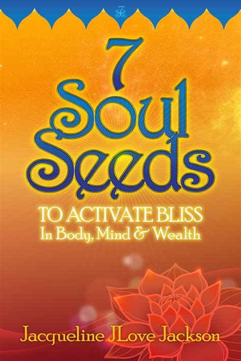 7 Soul Seeds By Jacqueline Jlove Jackson