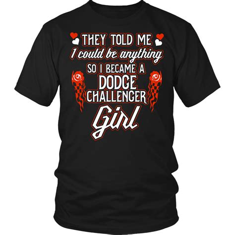 They Told Me I Could Be Anything So I Became A Dodge Challenger Girl