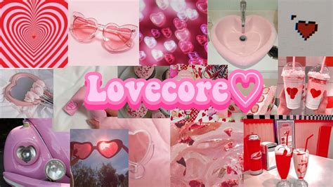 How To Be Lovecore Youtube