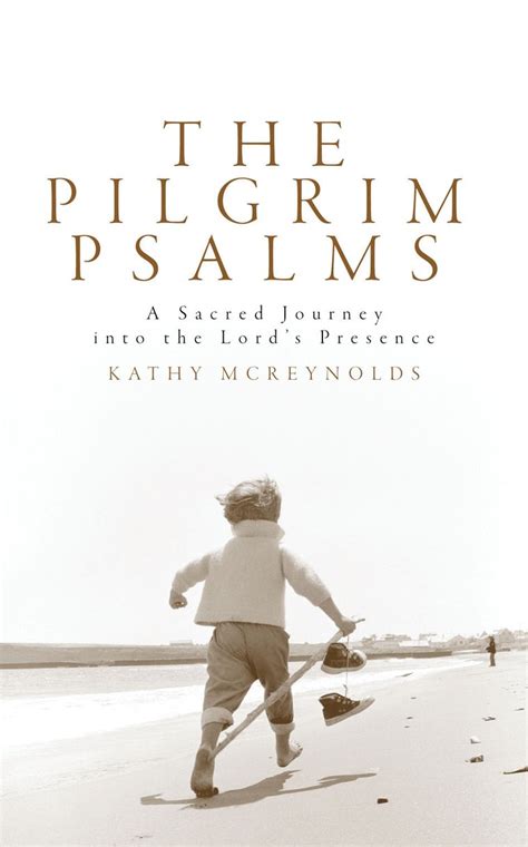 The Pilgrim Psalms A Sacred Journey To Revitalise Your Life By Kathy
