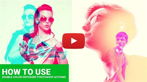 Double Color Exposure Photoshop Actions V2 Youtube