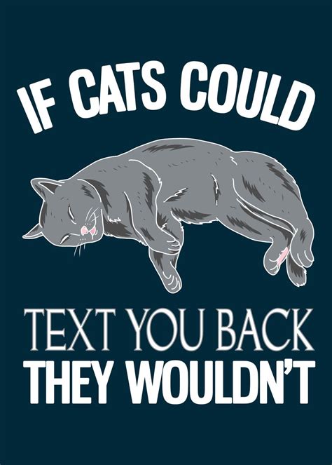 If Cats Could Text Back Poster By Piolettaart Displate