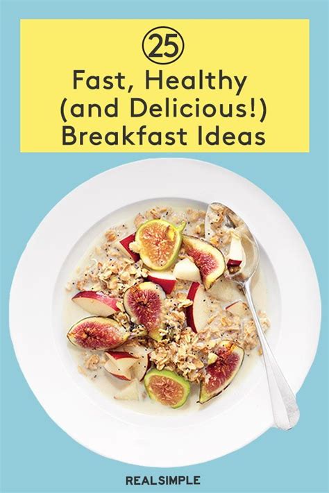 25 Fast Healthy Breakfast Ideas That Taste Delicious Yummy Breakfast