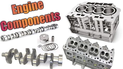 Components Of Automobile Engine Engine Parts Basic Components Of Engine Engine
