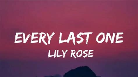 Lily Rose Every Last One Lyrics Youtube