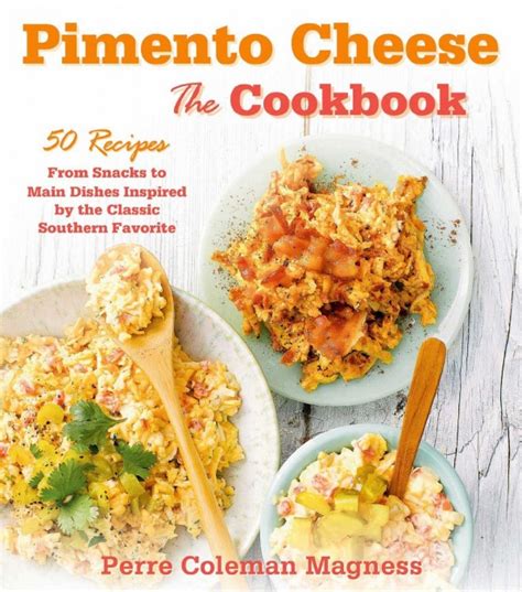 Pimento Cheese The Cookbook