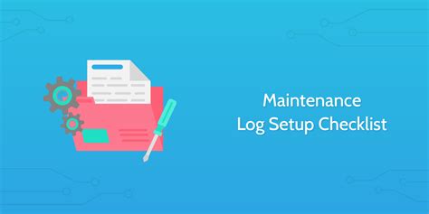 Electrical supervisor responsibilities [msir r. Maintenance Log Setup Checklist | Process Street