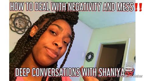 How To Deal With Negativity And Mess‼️ Talk With Shaniya🔥 Youtube