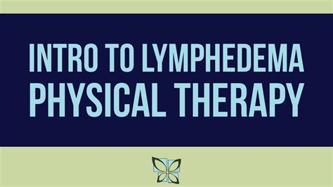 Intro To Lymphedema Physical Therapy Metro Physical Therapy Youtube