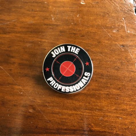 Join The Professionals Pin Badge Theprofessionalsband123go