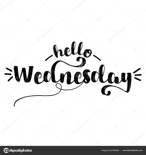 Hello Wednesday Inspirational Lettering Design Posters Flyers Shirts