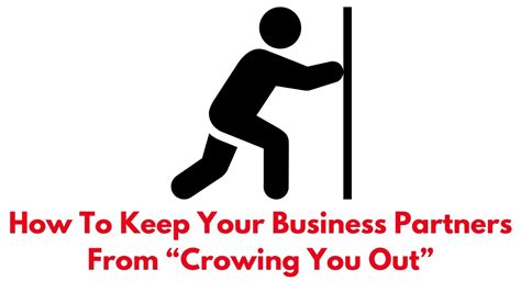 How To Keep Your Business Partners From Crowing You Out Business