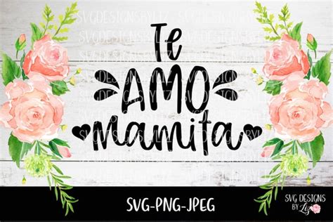 Te Amo Mama Spanish SVG Spanish Sv Cut Vector Files For Etsy