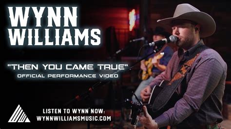 Wynn Williams Then You Came True Official Performance Video Youtube