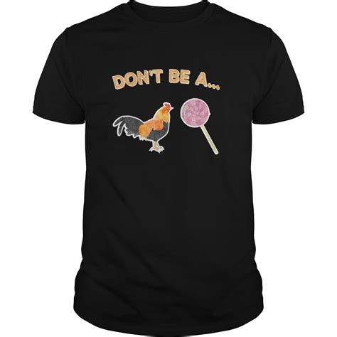 Cute Funny Dont Be A Sucker Cock A Doodle Graphic T Shirt