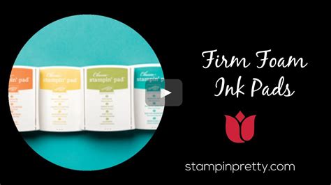 Stampin Pretty Tutorial Stampin Up Firm Foam Ink Pads Youtube