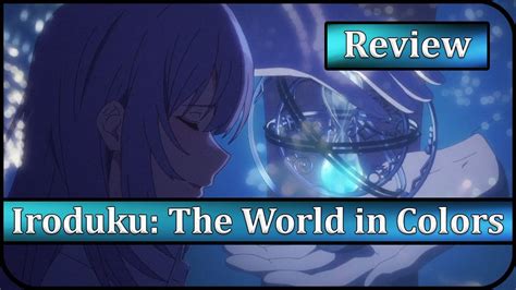 Iroduku The World In Colors Anime Review Tackling Depression In A