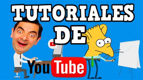 Tipos De Tutoriales En Youtube Youtube