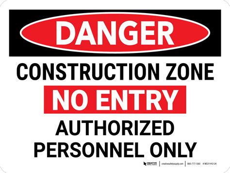 Danger Construction Zone No Entry Authorized Landscape Wall Sign