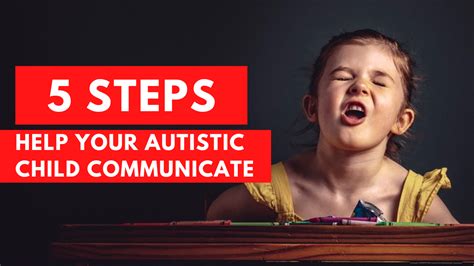 5 Steps To Help Your Autistic Child Communicate Effectively Autismaid